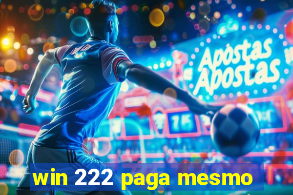 win 222 paga mesmo